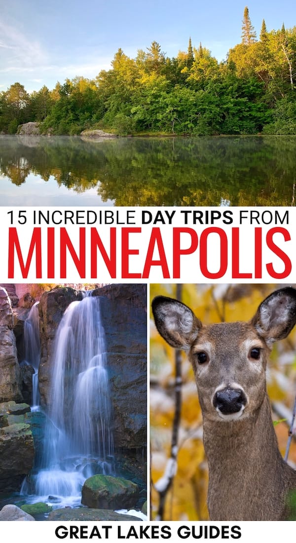 Are you looking for the best day trips from Minneapolis? This guide details the top Minneapolis day trips, including how long it will take you to reach each! | Twin cities day trips | What to do in Minneapolis | Things to do in Minneapolis | Places to visit in Minnesota | Minneapolis weekend getaways | Weekend trips from Minneapolis